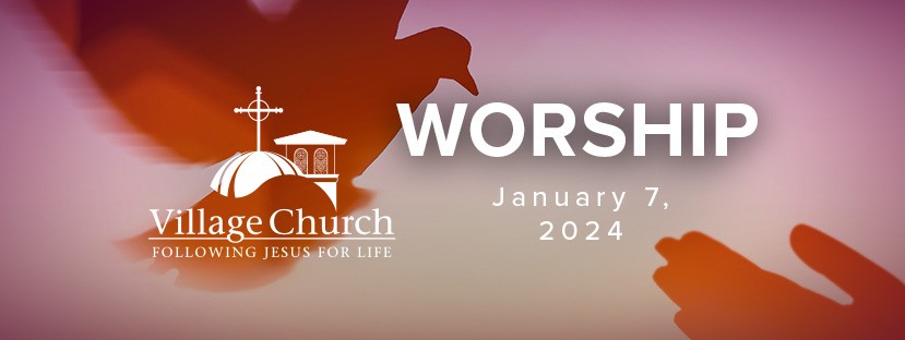 Worship - January 7, 2024