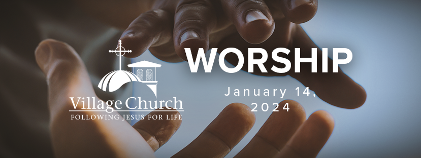 Worship - January 14, 2024