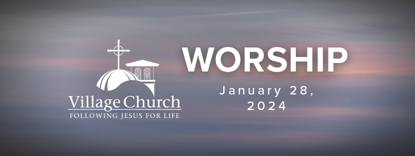 Worship - January 28, 2024