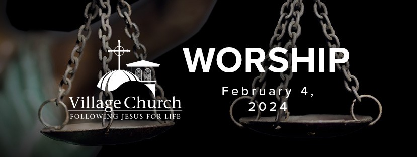 Worship - February 4, 2024