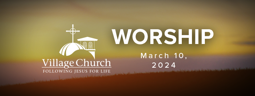 Worship - March 10, 2024