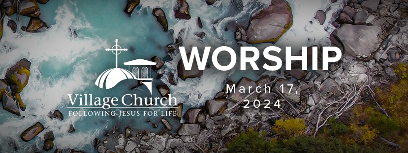 Worship - March 17, 2024