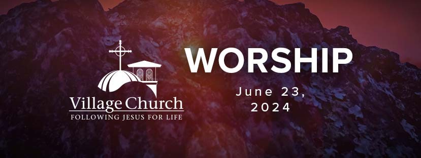 Worship - June 23, 2024