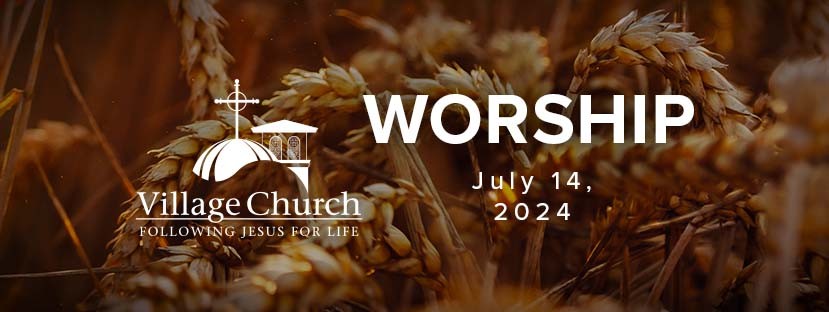 Worship - July 14, 2024