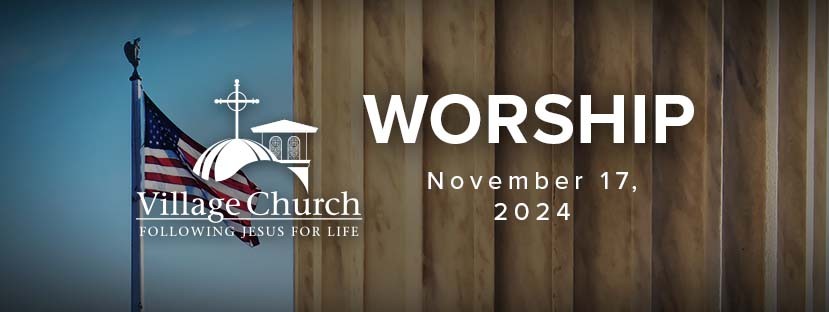 Worship - November 17, 2024