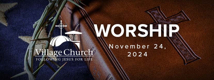 Worship - November 24, 2024