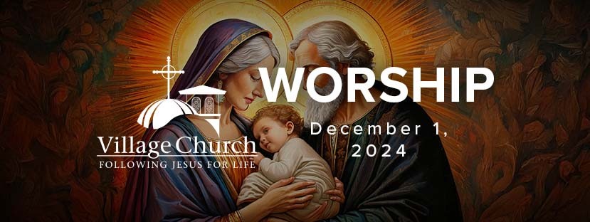 Worship - December 1, 2024