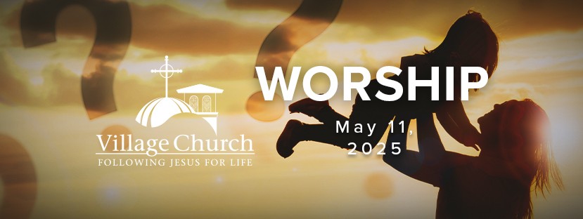 Worship - May 11, 2025