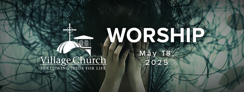 Worship - May 18, 2025